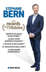 Stéphane Bern - Les records de l'Histoire.