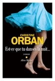 Christine Orban - Est-ce que tu danses la nuit....