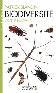 Patrick Blandin - Biodiversité - L'avenir du vivant.