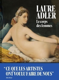 Laure Adler - Le corps des femmes.