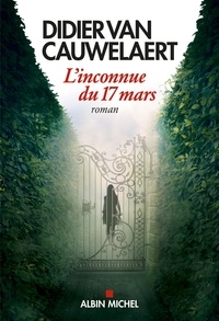 Didier Van Cauwelaert et Didier Van Cauwelaert - L'Inconnue du 17 mars.