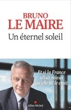 Bruno Le Maire - Un éternel soleil.
