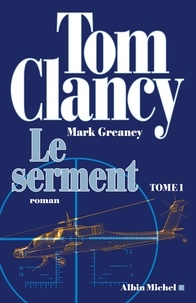 Tom Clancy - Le Serment - tome 1.