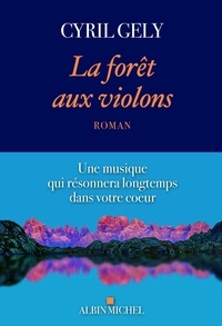 Cyril Gély - La Forêt aux violons.