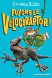 Béatrice Didiot et Geronimo Stilton - Fuyons le vélociraptor ! - tome 3 - Sur l'île des derniers dinosaures T3.