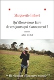 Marguerite Imbert et Marguerite Imbert - Qu'allons nous faire de ces jours qui s'annoncent ?.