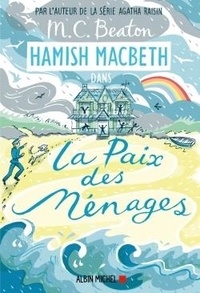 M-C Beaton - Hamish Macbeth Tome 11 : La paix des ménages.