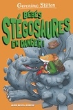 Geronimo Stilton - Sur l'île des derniers dinosaures Tome 6 : Bébés stégosaures en danger !.