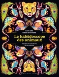 Cath Ard et Greer Stothers - Le kaléidoscope des animaux - Toutes les couleurs de la nature.