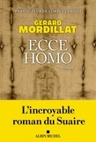Gérard Mordillat - Ecce homo - Le roman du Suaire.