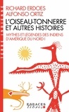 Richard Erdoes et Alfonso Ortiz - L'Oiseau-Tonnerre et autres histoires - Mythes et légendes des indiens d'Amérique du Nord - Tome 1.