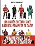 Pierre Niney et Michel Bernard - Les unités spéciales des sapeurs-pompiers de Paris.