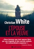 Christian White - L'épouse et la veuve.