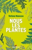 Stefano Mancuso - Nous les plantes.