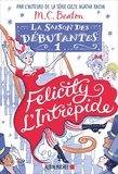 M-C Beaton - La saison des débutantes Tome 1 : Felicity l'intrépide.