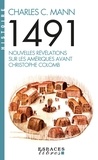 Charles C. Mann - 1491 - Nouvelles révélations sur les Amériques avant Christophe Colomb.