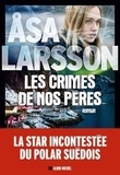 Asa Larsson - Les crimes de nos pères.