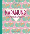 Raquel Martin - Mapamundi - Toute la diversité du monde en 15 cartes illustrées.