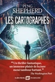 Peng Shepherd - Les Cartographes.