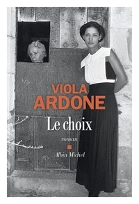 Viola Ardone - Le choix.