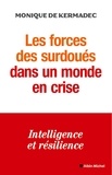 Monique de Kermadec - Les forces des surdoués dans un monde de crise - Intelligence et résilience.