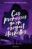 Nine Gorman et Marie Alhinho - La nuit où les étoiles se sont éteintes Tome 4 : Ces promesses qu'on croyait éternelles - Partie 1.