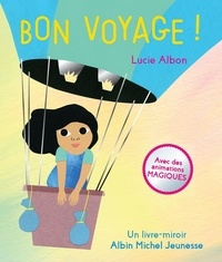 Lucie Albon - Bon voyage ! - Un livre-miroir.