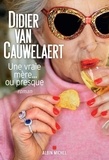 Didier Van Cauwelaert - Une vraie mère... ou presque.
