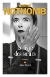 Amélie Nothomb - Le livre des soeurs.