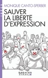 Monique Canto-Sperber - Sauver la liberté d'expression.