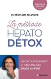 Réginald Allouche - La méthode hépato-détox - Mincir durablement et sans danger grâce au foie - Nouvelle édition.