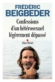 Frédéric Beigbeder - Confessions d'un hétérosexuel légèrement dépassé.