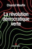 Chantal Mouffe - La révolution démocratique verte.