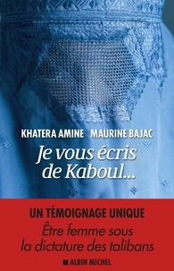 Khatera Amine et Maurine Barjac - Je vous écris de Kaboul....