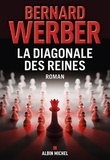 Bernard Werber - La diagonale des reines.