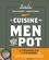 Kris Szymanski et Slawek Kalkraut - La Cuisine des Men with the Pot - De la braise à l'assiette, 60 recettes gourmandes.