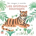 Raphaële Glaux et Marguerite Courtieu - Les Animaux sauvages.