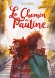 Julie Bonnie - Le chemin de Pauline.