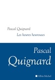 Pascal Quignard - Dernier royaume Tome 12 : Les heures heureuses.