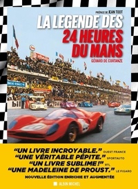 Gerard Cortanze - La Légende des 24 heures du Mans - édition 2024 - Edition enrichie et augmentée.