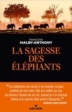 Françoise Malby-Anthony - La sagesse des éléphants.