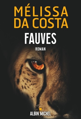 Vers le roman Fauves de Mélissa Da costa