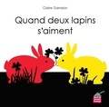 Claire Garralon - Quand deux lapins s'aiment.