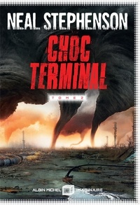 Neal Stephenson - Choc terminal Tome 2 : .