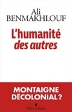 Ali Benmakhlouf - L'humanité des autres.