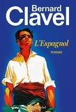 Bernard Clavel - L'Espagnol.