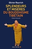 Olivier Raurich - Splendeurs et misères du bouddhisme tibétain.
