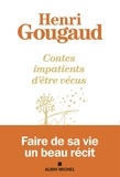 Henri Gougaud - Contes impatients d'être vécus.