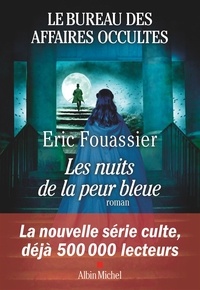 Eric Fouassier - Le bureau des affaires occultes Tome 3 : Les nuits de la peur bleue.