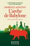 Lawrence Anthony - L'Arche de Babylone - L'incroyable sauvetage du zoo de Bagdad.